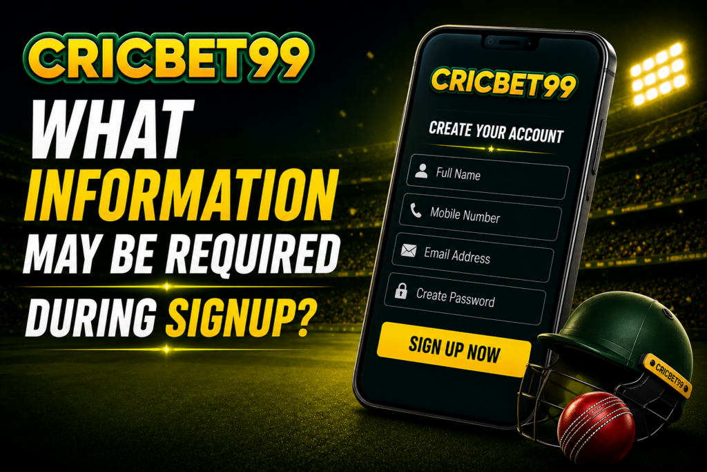 What Information May Be Required During Signup?